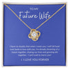 To my Future Wife | Love Knot Necklace