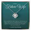 To my Future Wife | Love Knot Necklace